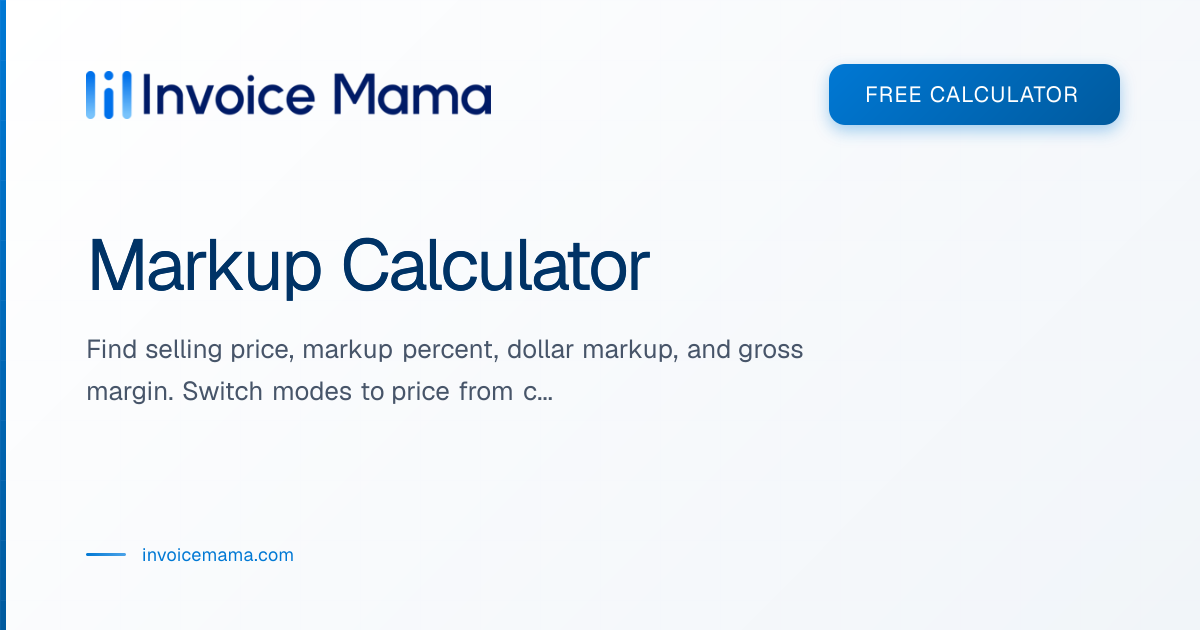 Markup Calculator: Selling Price, Margin & Markup Percent